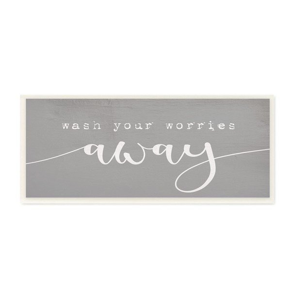 Stupell Industries Wash Your Worries Away Phrase Bathroom Relaxation, Designed by Daphne Polselli Wall Plaque, 7 x 17, Grey