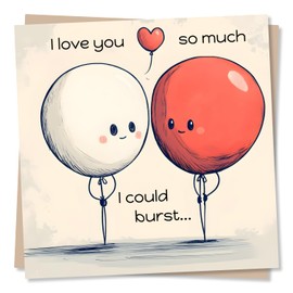 Happy Birthday Card or Anniversary Card for Husband, Wife, Girlfriend, Boyfriend - Cute Card - I Could Burst - I Love You Card in Balloons Design
