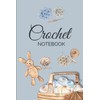 Crochet Notebook: Lined Journal for Crochet Project Planning, Yarn Notes,