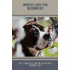 Boxers Dog For Beginners: All Уоu Nееd Tо Knоw Аbоut