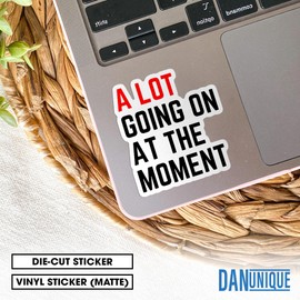 (3Pcs) A Lot Going On at The Moment Stickers, Singer Trending Lyrics Concert 2" Waterproof Die-Cut Vinyl Sticker for Laptop, Tumbler, Water Bottle, Kindle, Hard Hat Decal Gifts 2 Inches