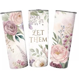 Handmade Let Them Inspirational  Flowers Flower Lover 20 oz Tumbler Insulated Travel Mug