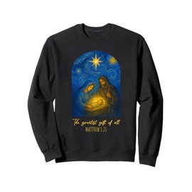 The Greatest Of All Christmas Starry Night Van Gogh Nativity Sweatshirt