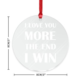 I Love You More The End I Win Stained Glass Window Hangings Valentine's Gifts for Boyfriend Girlfriend Round Ornament Keepsake Romantic Love Quote Acrylic Christmas Bauble Wall Art Gift for Mom