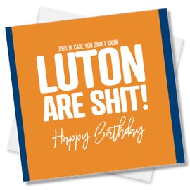Punkcards - Lutton Town FC Birthday Card - Funny Football Birthday Card - Football Greeting Card - From Watford Football Fans