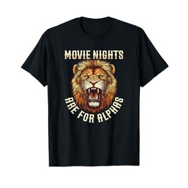 Filmabende sind für Alphas & Lion Leadership T-Shirt