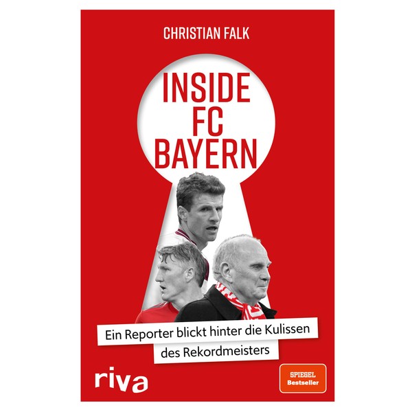 Inside FC Bayern: Ein Reporter blickt hinter die Kulissen des