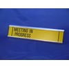 Sliding Signs - Entry Control - Meeting in Progress (Or
