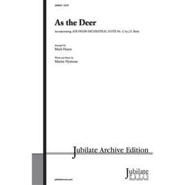 As the Deer Choral Octavo Choir Words and music by Martin Nystrom / arr. and orch. Mark Hayes