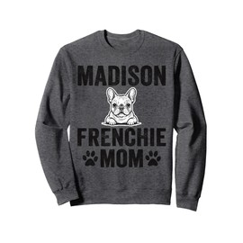 Vintage Madison Frenchie Mom Gift French Bulldog WI Dog Love Sweatshirt