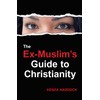 The Ex-Muslim's Guide to Christianity