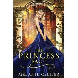 The Princess Pact: A Twist on Rumpelstiltskin (Four Kingdoms)