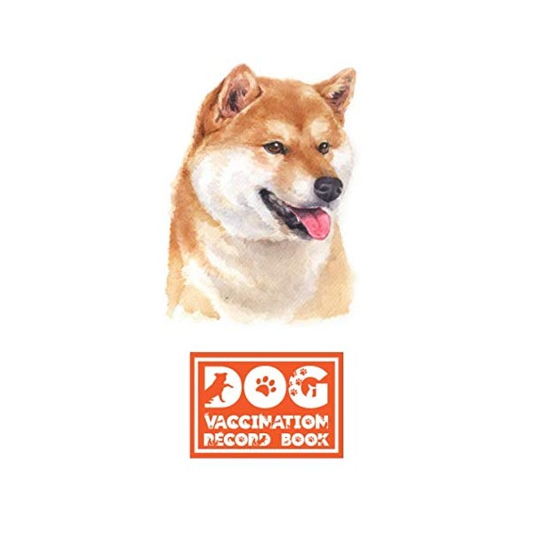 Dog Vaccination Record Book: Shiba Inu | Health and Wellness