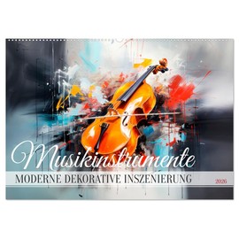 MUSIKINSTRUMENTE Moderne dekorative Inszenierung (Wandkalender 2026 DIN A2 quer), CALVENDO Monatskalender