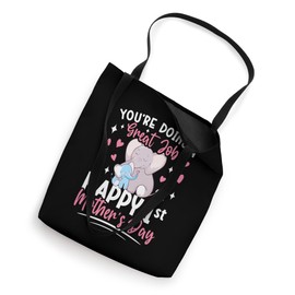 You’re Doing a Great Job Happy 1st Mother’s Day Tote Bag