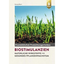Biostimulanzien: Natürliche Wirkstoffe für gesundes Pflanzenwachstum