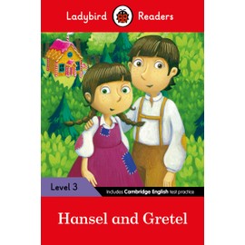 Hansel and Gretel - Ladybird Readers Level 3
