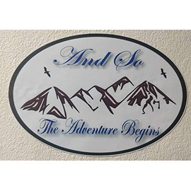 1st-Class-Designs And So The Adventure Begins 6 x 4 Inch Any Colour Funny Bumper Sticker Caravan Campervan Motorhome Car Van Sticker Decal Free P&P Made In Yorkshire