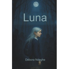 Luna: Les Ombres de l'Adolescence