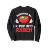 Powered by K-pop and Ramen Kpop Merch Merchandise Gift Sweatshirt