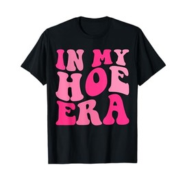 Funny Plant Tee in my hoe era T-Shirt