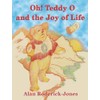 Oh! Teddy O and the Joy of Life