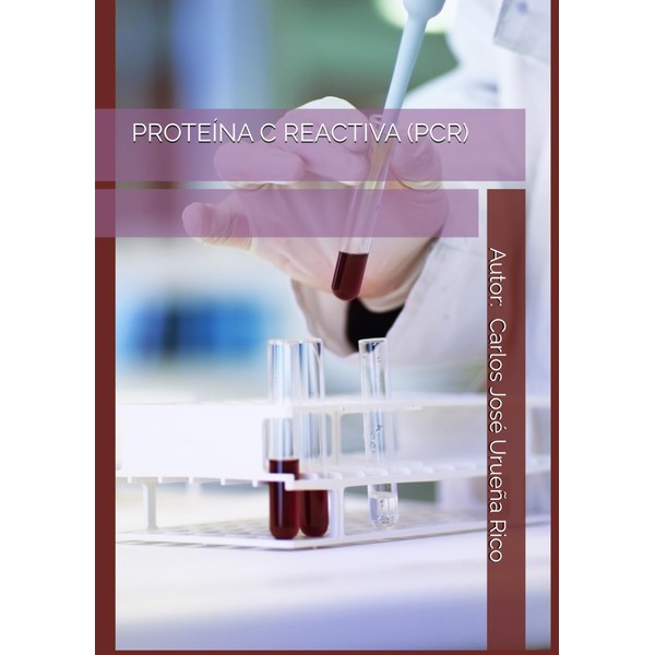 PROTEÍNA C REACTIVA (PCR) (Spanish Edition)