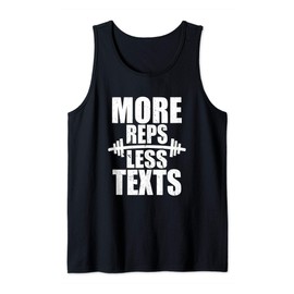 More Reps Less Texts | Funny Gym Workout Sayings Tank Top