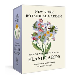 New York Botanical Garden Wildflower Identification Flashcards: 100 Common Wildflowers of North America