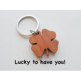 Wood Clover Keychain - Lucky to Have You; 5 Year Anniversary