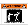 BNS AVOID INJURY WARNING STICKER, DECAL, FUNNY, ADULT WORK OFFICE