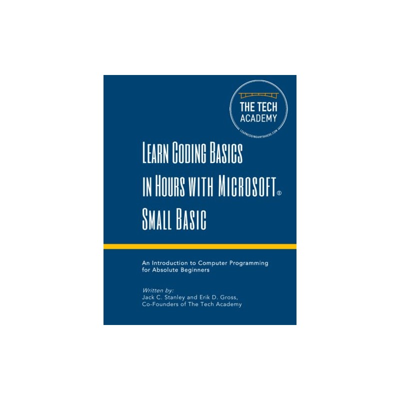 Learn Coding Basics in Hours with Small Basic