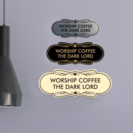 Designer Worship Coffee The Dark Lord Sign (Black/Gold) - Small