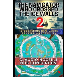 The Navigator Who Crossed the Ice Walls 2: Discovering New Lands Beyond Antarctica