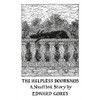 The Helpless Doorknob a Shuffled Story by Edward Gorey