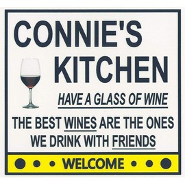 Connie's Have a Glass of Wine Kitchen Magnet. Customize for any name. 2 sizes. "The Best Wines are the Ones we Drink With Friends". Flexible. Available for quick ship.