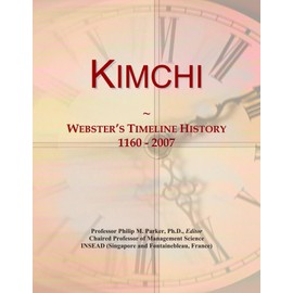 Kimchi: Webster's Timeline History, 1160 - 2007