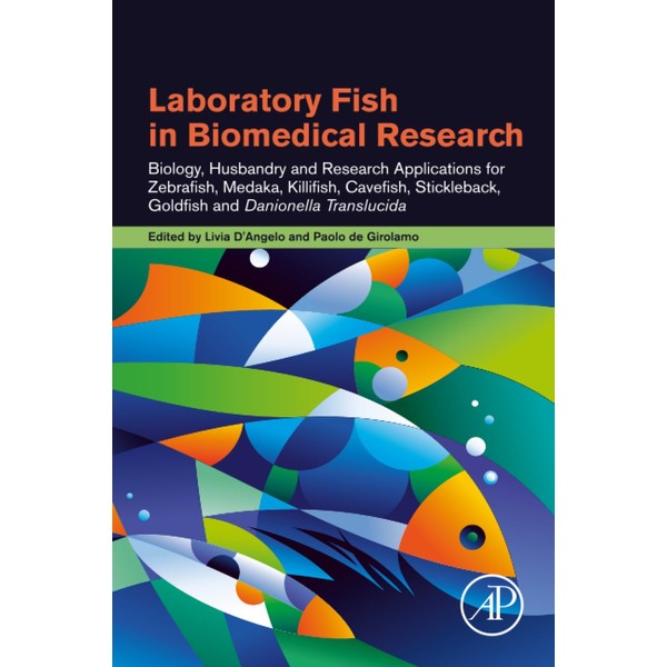 Laboratory Fish in Biomedical Research: Biology, Husbandry and Research Applications