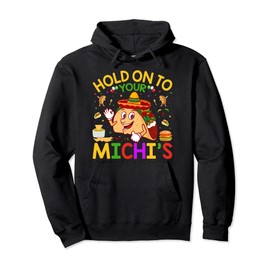 Hold On To Your Michi's Mexican Hat Happy Cinco De Mayo Pullover Hoodie