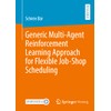 Generic Multi-Agent Reinforcement Learning Approach for Flexible Job-Shop Scheduling