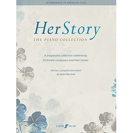 HerStory: The Piano Collection - A progressive collection celebrating 29 female composers: music by women, International Women's Day