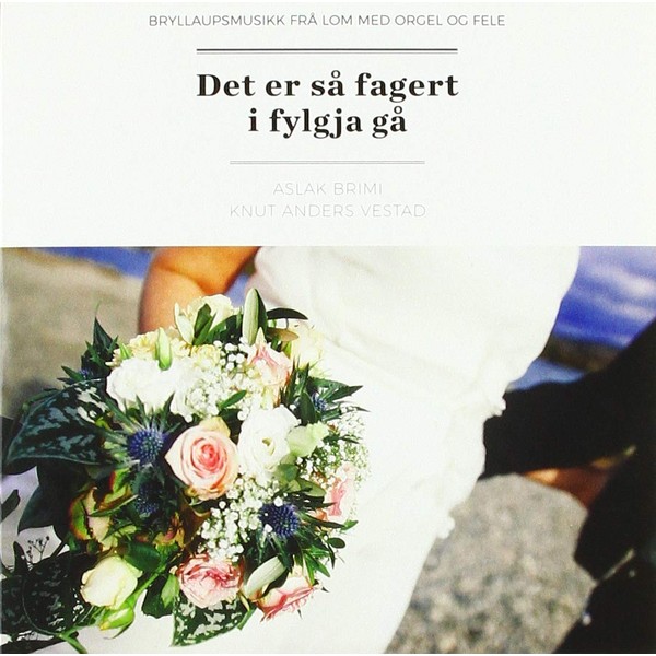 Aslak & Knut Anders Vestad Brimi - Det Er Sa Fagert I Fylgja Ga