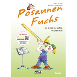 Edition Hage Posaunen Fuchs - Band 1: Die geniale und spaßige Posaunenschule