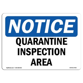 OSHA Notice Sign - Quarantine Inspection Area | Vinyl Label Decal | Protect Your Business, Construction Site, Warehouse & Shop Area | Made in The USA