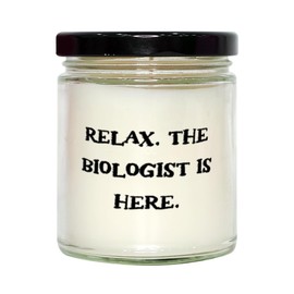 Cute Biologist Scent Candle, Relax. The Biologist is Here, Present for Colleagues, Gag Gifts from Coworkers, Gifts for Biologists, Gifts for Science Lovers, Gifts for Those who Love Nature, Unique