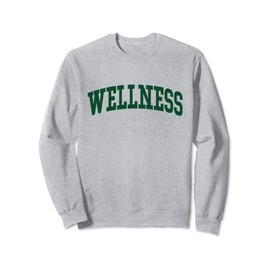 Wellness Sweatshirt