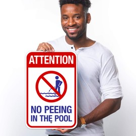 Sigo Signs Attention No Peeing in The Pool Sign, Pool Sign, 12x18 Inches, Rust Free .063 Aluminum, Fade Resistant, Made in USA