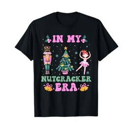 Nutcracker Squad In My Nutcracker Era Christmas Kids Womens T-Shirt