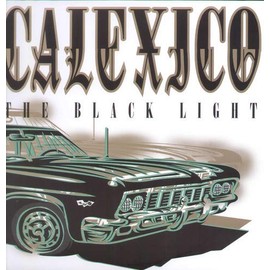 The Black Light [Vinyl] by Calexico [Vinyl]