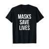 Masks Save Lives T-Shirt